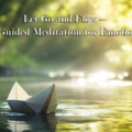 Letting Go and Finding Ease